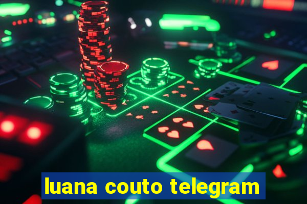 luana couto telegram